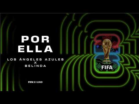 Los Ángeles Azules, Belinda, FIFA Sound - Por Ella (FIFA World Cup 2026™)