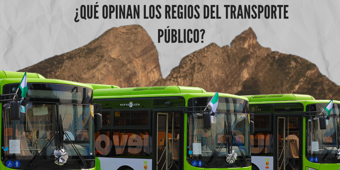 ¿Qué opinan los regios del transporte público?