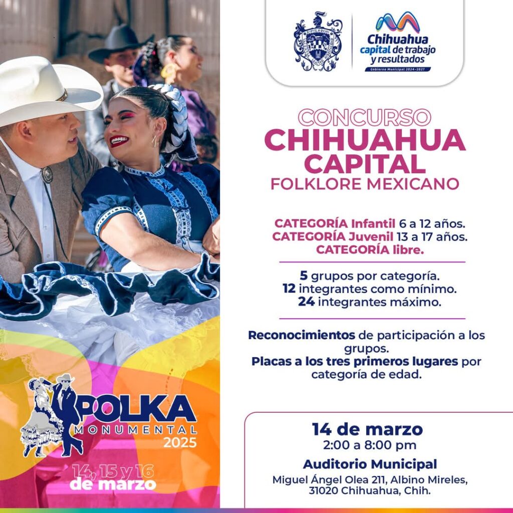 Asiste al concurso Chihuahua Capital por el Día del Folklore Chihuahuense.