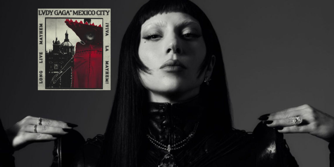 Conoce cuándo y dónde estará Lady Gaga en México.