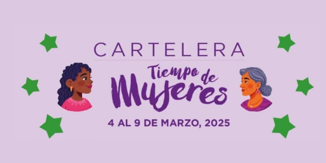 Conoce la cartelera Tiempo de Mujeres en la Ciudad de México.