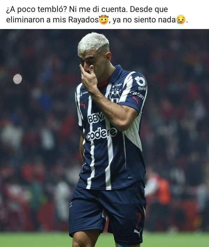 Memes de la eliminación de Rayados y el temblor en Nuevo León.