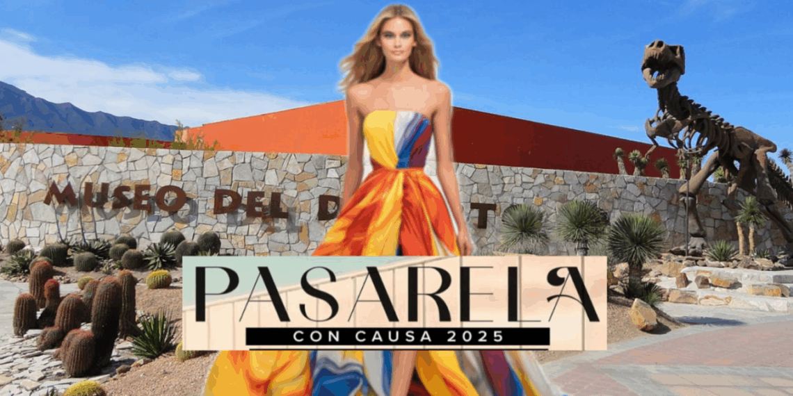 Conoce todo sobre la Pasarela con Causa 2025 de Coahuila.