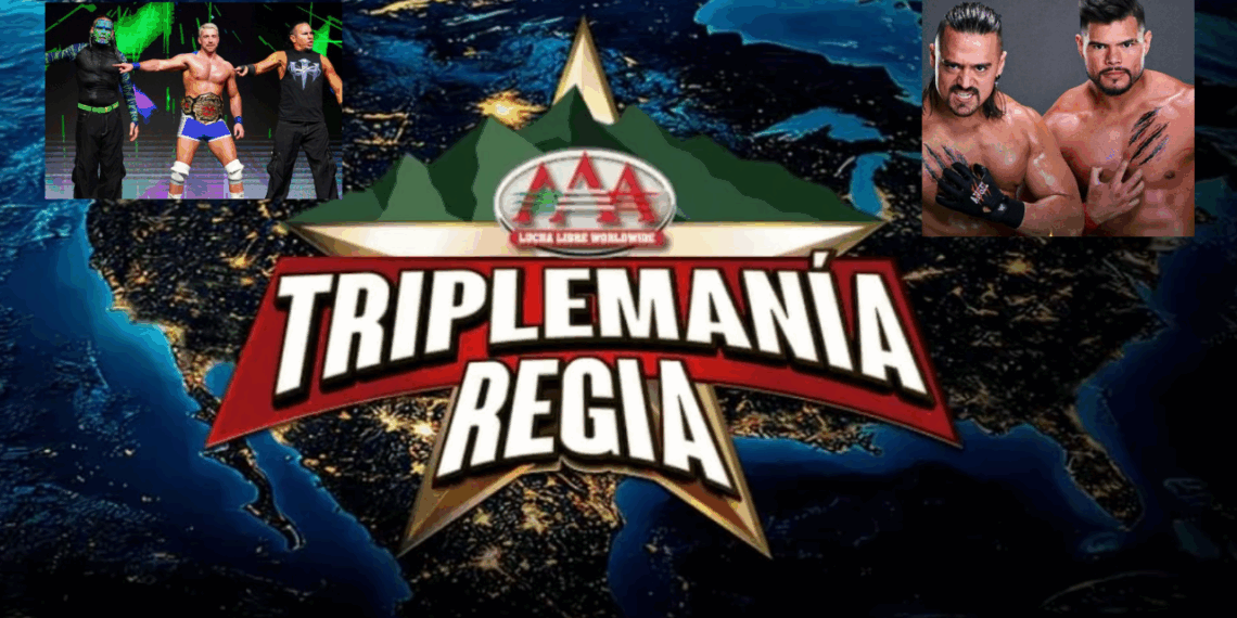 Triplemanía Regia se convertirá en el primer evento de la AAA en conjunto con TNA y WWE.