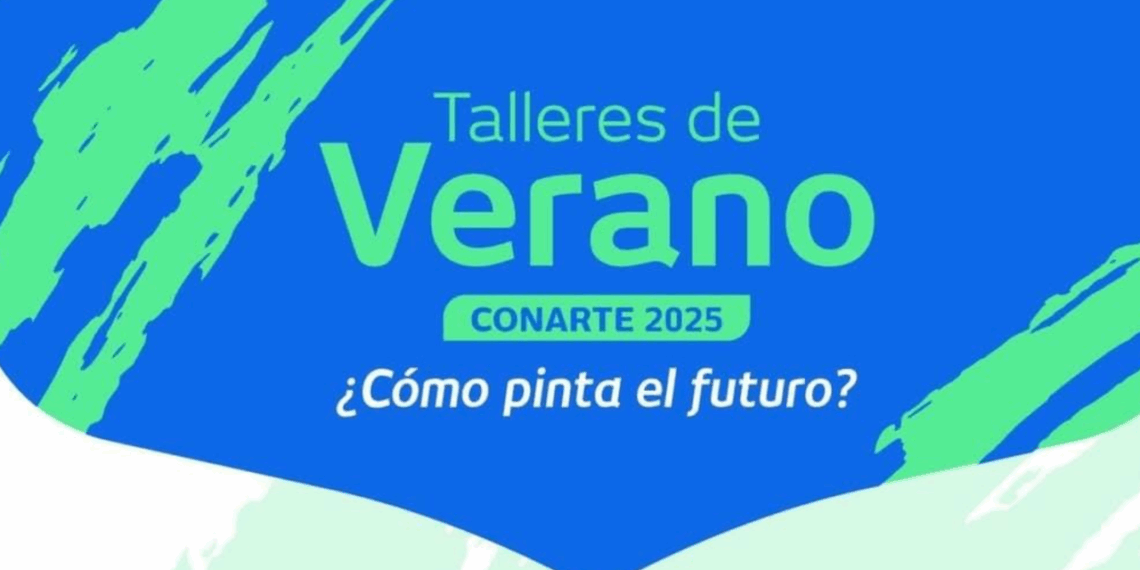 conoce los talleres que estarán en el curso de verano de CONARTE 2025.