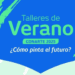 conoce los talleres que estarán en el curso de verano de CONARTE 2025.