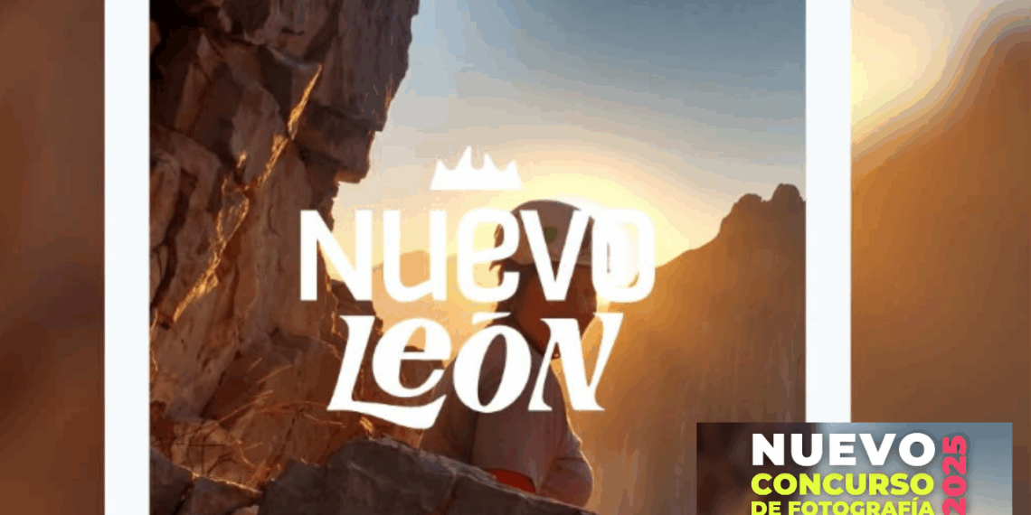 Concurso de Fotografía Nuevo León 2025.