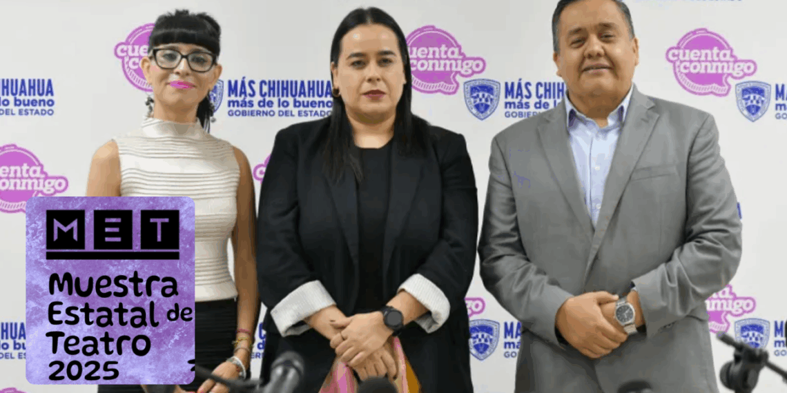 Chihuahua se prepara para la Muestra Estatal de Teatro 2025 con más de 19 funciones gratuitas