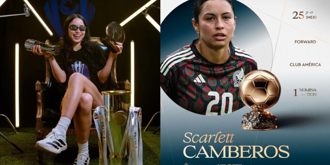¿Quién es Scarlett Camberos, la primera mexicana nominada al Balón de Oro 2026?